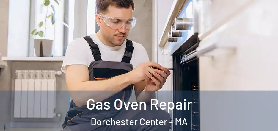 Gas Oven Repair Dorchester Center - MA